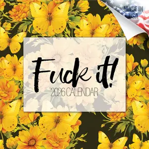 F*ckit Wall Calendar 2026