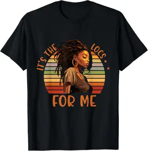 100% Cotton It's the Locs For Me Afro Hair Black American African Girl T-Shirt