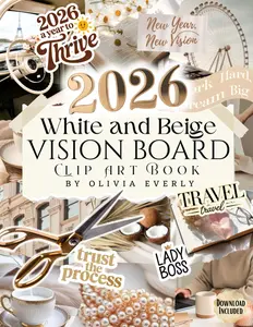 Vision Board Clip Art Book: White and Beige Collection of Powerful Pictures, Quotes, Words, and Affirmations to Create Dream Boards for Women & Men (2026 vision board supplies)