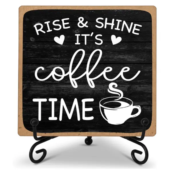 Rise & Shine It's Coffee Time 4x4 Wood Plaque with Stand Gift for Home Kitchen Tabletop Decor Black & White Design