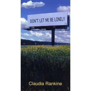 USED-Don't Let Me Be Lonely: An American Lyric by Rankine, Claudia (Paperback)