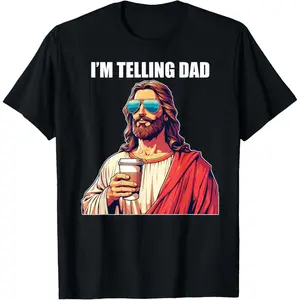 I'm Telling Dad Funny Religious Christian Jesus Meme T-Shirt