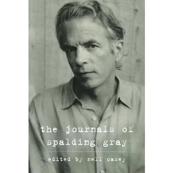 USED Book - The Journals of Spalding Gray by Spalding Gray (Hardcover) - english