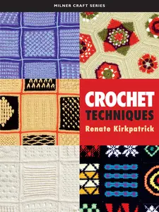 USED-Crochet Techniques by Kirkpatrick, Renate (Paperback)