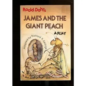 USED-James and the Giant Peach: A Play by Roald Dahl (Paperback)
