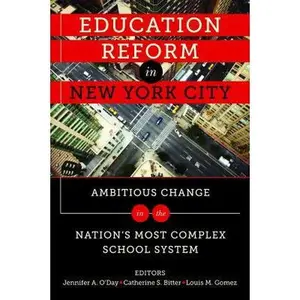 USED-Education Reform in New York City: Ambitious Change in the Nation's Most Complex School System by Jennifer A. O'Day (Paperback)
