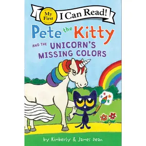 Pete the Kitty and the Unicorn's Missing Colors -- James Dean - Paperback