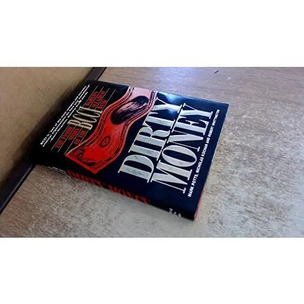 USED-Dirty Money: Bcci : The Inside Story of the World's Sleaziest Bank by Mark Potts (Hardcover)