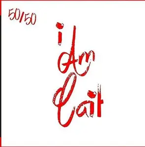 50/50 - I Am Cait  [COMPACT DISC - CD]