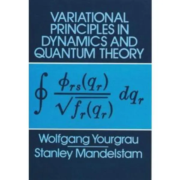 USED Book - Variational Principles in Dynamics and Quantum Theory by Yourgrau, Wolfgang (Paperback) - english