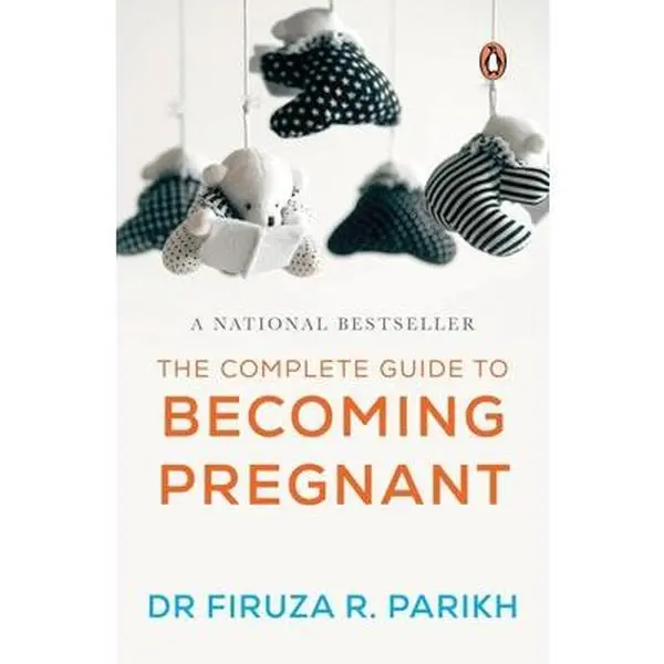 USED-The Complete Guide to Becoming Pregnant by Parikh, Firuza R. (Paperback)