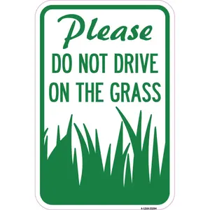 SignMission  12 x 18 in. Aluminum Sign - Please Do Not Drive on the Grass