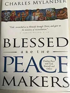 USED Book - Blessed Are the Peacemakers: Finding Peace With God, Yourself and Others by Neil T. Anderson (Hardcover) - english