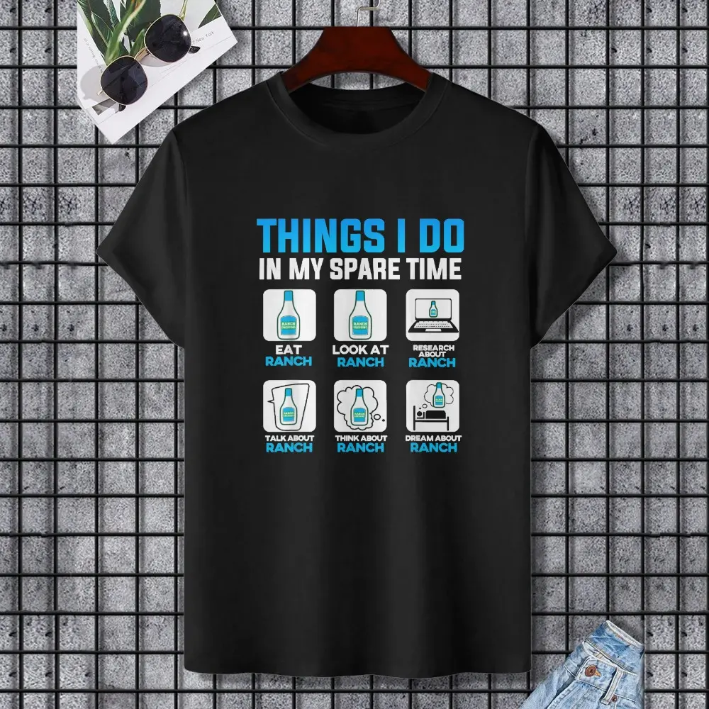 Ranch Dressing Gift Things I Do in My Spare Time Funny Sauce T-Shirt, 100%  Cotton,
