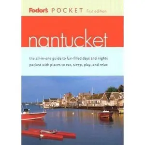 USED-Fodor's Pocket Nantucket, 1st Edition: The All-in-One Guide to Fun-Filled Days and Nights Packed with Places to Eat, Sl eep, Play and Relax (Travel Guide) by Fodor's (Paperback)