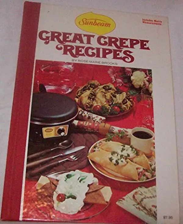 USED-Sunbeam great crepe recipes by Rose-Marie Brooks (Hardcover)