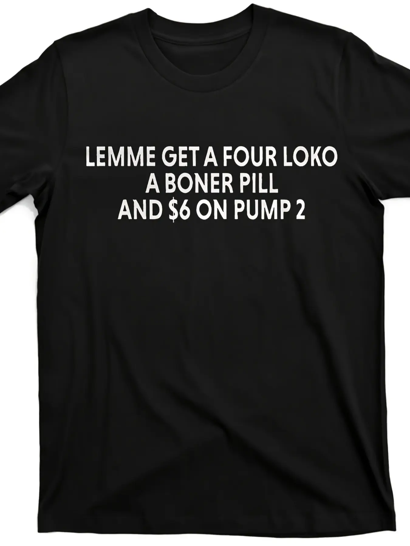 Men'S Vintage Graphic T-Shirt| Bold Lemme Get a Four Loko a Boner Pill & $6 on Pump 2| Back Printing, Street Trending, All-Season Casual Wear for Sport Fans| Playful Design, Ideal for Gym & Outdoor Activities
