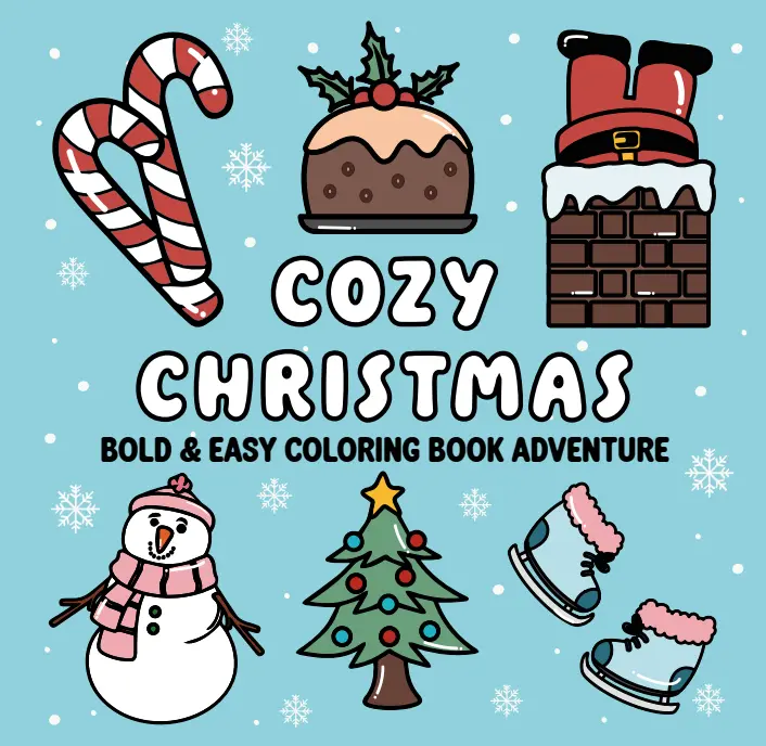 Cozy Christmas: A Bold and Easy Coloring Adventure  Volume 1- Perfect for All Ages, 50 Designs