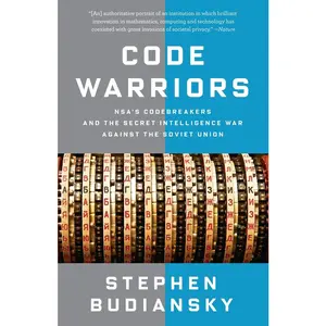 USED-Code Warriors: Nsa's Codebreakers and the Secret Intelligence War Against the Soviet Union by Budiansky, Stephen (Paperback)