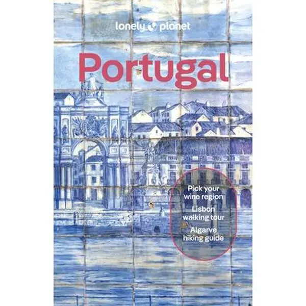 Lonely Planet Portugal: 2025 - 2026 Travel Guide Plan the Trip of a Lifetime Detailed Itineraries & Maps Insider Tips Covers Lisbon, Algarve, Alentejo -- Joana Taborda, Paperback