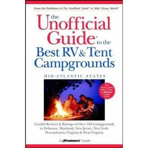 USED-The Unofficial Guide to the Best RV and Tent Campgrounds in the Mid-Atlantic States by Jeff Louderback (Paperback)