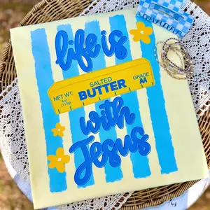Life is butter with Jesus clear film screen print