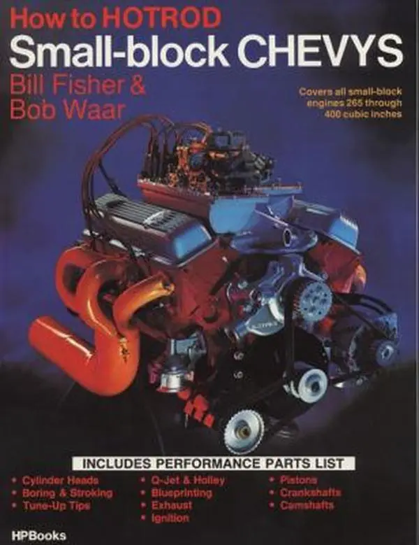 USED-How to Hotrod Small-Block Chevys: Covers All Small-Block Engines 1955 Through 1972, 265 Through 400 Cubic Inches by Bill Fisher (Paperback)