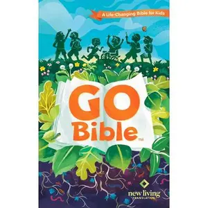 NLT Go Bible for Kids (Softcover): A Life-Changing Bible for Kids -- New Living Translation, Paperback