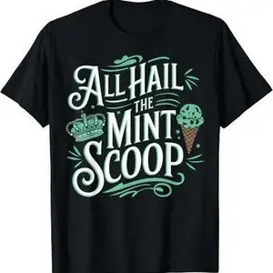 All Hail The Mint Scoop Graphic T Shirt Mint Chocolate Chip Colored Short Sleeve Oversized Cotton Tee Funny Ice Cream Retro Casual Streetwear Summer Unisex Fashion Top S-4XL