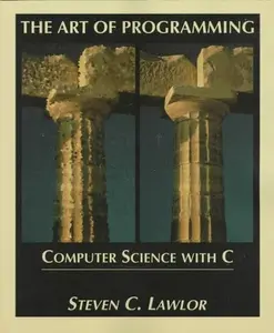 USED-The Art of Programming: Computer Science with C. Book & CD-ROM by Lawlor, Steven C. (Paperback)