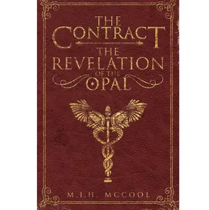 The Contract: The Revelation of the Opal by M.I.H. McCool Soft Cover Limited 1st Edition - Signed