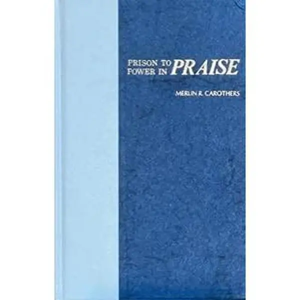 USED Book - Prison to Praise/Power in Praise by Merlin R. Carothers (Hardcover) - english