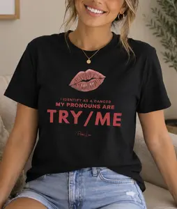 Women's Classic "My Pronouns Are Try Me" Graphic T-Shirt 100% Combed Ring-Spun Cotton Soft Lightweight Pre-Shrunk Fabric