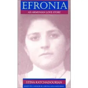 USED Book - Efronia: An Armenian Love Story (Women's Life Writings from Around the World) by Stina Katchadourian (Paperback) - english
