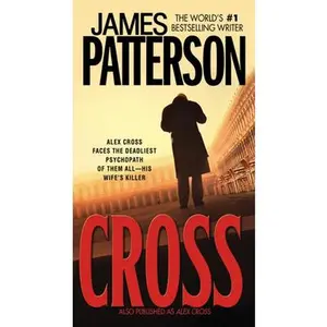 USED-Cross: Also Published as Alex Cross by Patterson, James (Mass Market Paperback)