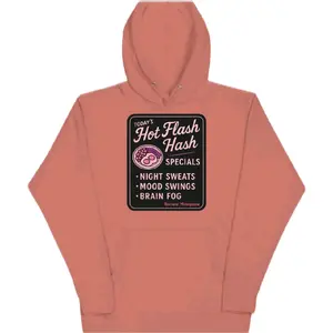 Because Menopause hoodies and pants, awesome for the cold days coming up.