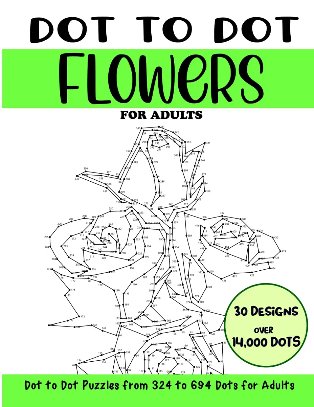 Dot to Dot Flowers for Adults: Flowers Connect the Dots Book for Adults (Over14000 dots) (Dot to Dot Books for Adults)