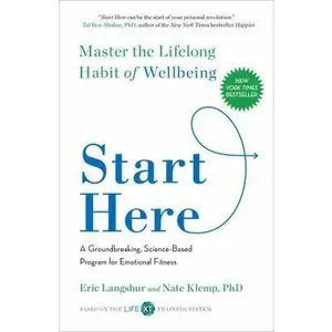 USED-Start Here: Master the Lifelong Habit of Wellbeing by Langshur, Eric (Paperback)