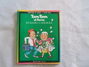 USED-Tom-Tom et nana, tome 11 : Ici radio-casserole by Jacqueline Cohen (Unknown)