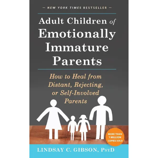 Adult Children of Emotionally Immature Parents: How to Heal from Distant, Rejecting, or Self-Involved Parents Hardcover – June 1, 2015 Strategies Family, Healing
