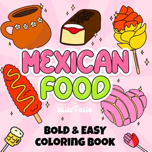 Mexican Food - Easy Coloring Book for Adults and kids - Relaxing coloring book Paperback