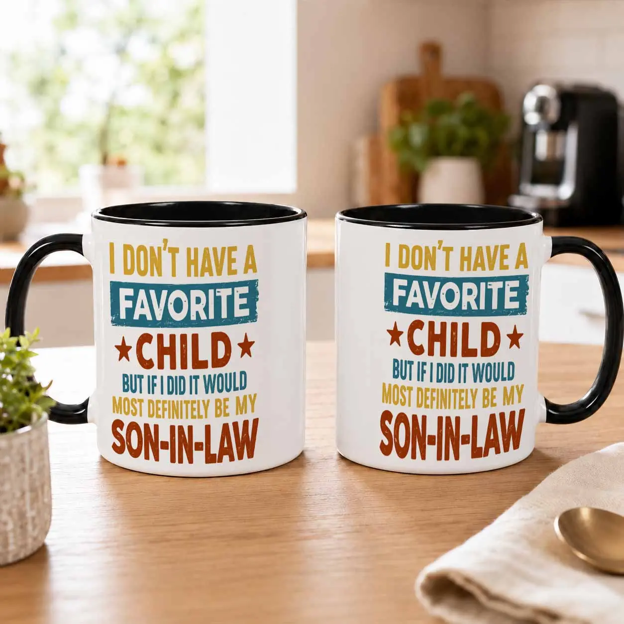 Humorous Quote Ceramic Mug (11oz/15oz)  I Dont Have A Favorite SonInLaw Typography Print  Microwave Safe Durable Kitchenware  Ideal Present For Father In Law  Anniversary Celebration  Thanksgiving Family Dinner Parties  Home Office Coffee Drinking.