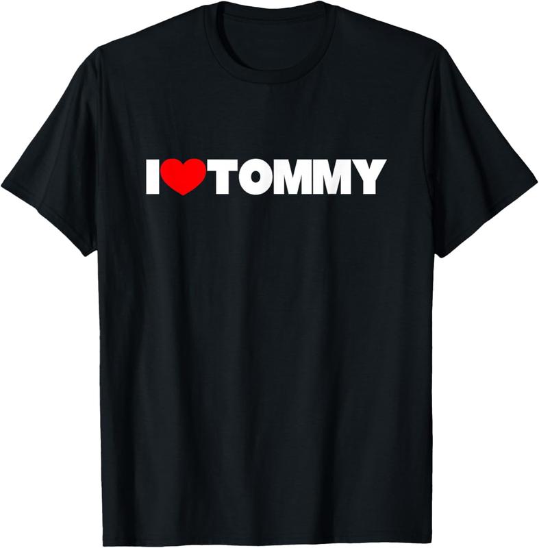 I Love Tommy T-Shirt Pure Cotton Graphic Tees Menswear Top: Gifts for Men & Women I Love Tommy T-Shirt Pure Cotton Graphic Tees Menswear Top: Gifts for Men & Women