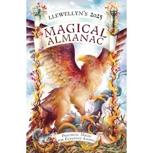Llewellyn's 2025 Magical Almanac: Practical Magic for Everyday Living (Llewellyn's 2025 Calendars, Almanacs & Datebooks, 6)