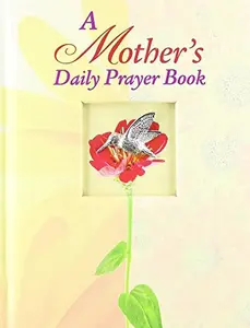 USED-A Mother's Daily Prayer Book (Daily Deluxe Prayer Books) by Publications International Ltd. (Hardcover)