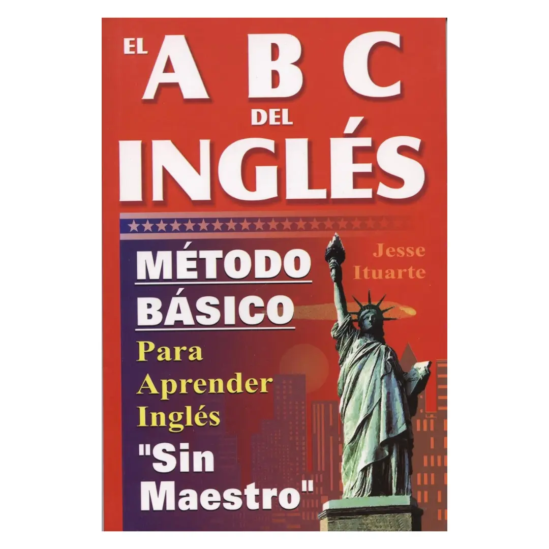 ABCs del Ingles: Metodo Basico Para Aprender Sin Maestro (English and Spanish Edition) Language Learning Language Acquisition