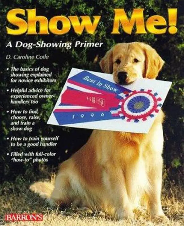 USED-Show Me!: A Dog Showing Primer by D. Caroline Coile (Paperback)