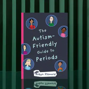 The Autism-Friendly Guide To Periods
