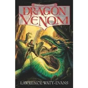 USED-Dragon Venom (Obsidian Chronicles, Bk. 3) by Lawrence Watt-Evans (Hardcover)