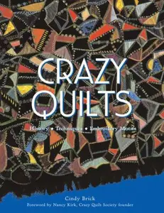 USED-Crazy Quilts: History - Techniques - Embroidery Motifs by Cindy Brick (Paperback)